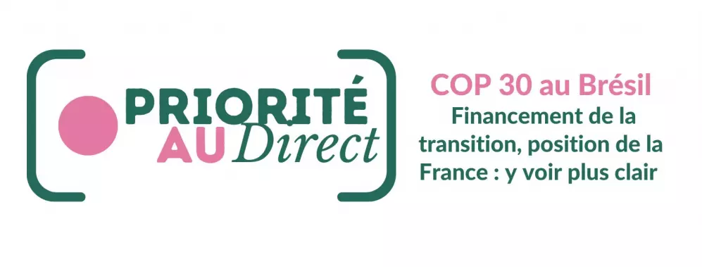 Priorité au direct - COP 30