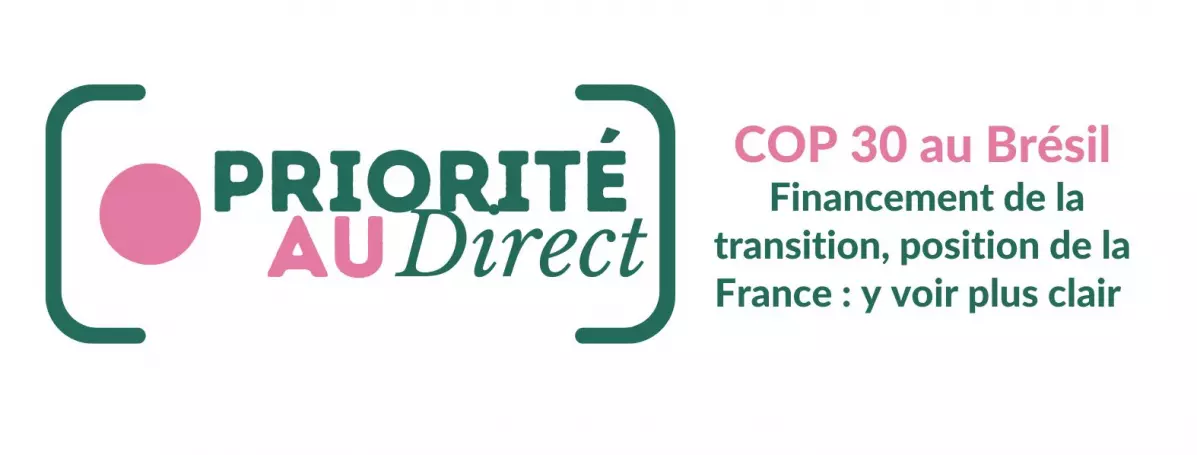 Priorité au direct - COP 30