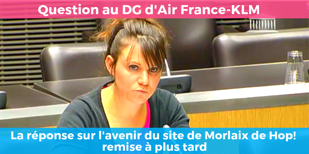 Question au DG d'Air France-KLM, La réponse sur l'avenir du site de Morlaix de Hop! remise à plus tard